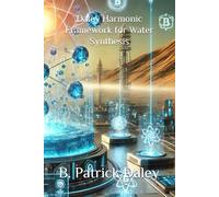 Daley Harmonic Framework for Water Synthesis: A Deep Theoretical Analysis