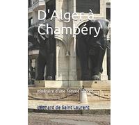 D'Alger à Chambéry: Itinéraire d'une femme libérée