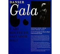 Dali / Béjart : danser Gala: L'art bouffe de Salvador Dali