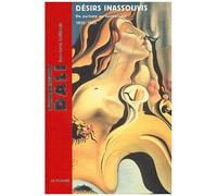 Dali, Désirs Inassouvis - Du Purisme Au Surréalisme 1925-1935