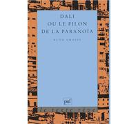 Dali ou le filon de la paranoïa - Ruth Amossy - Puf - Livre
