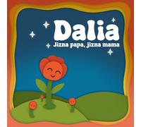 Dalia Jizna papa, jizna mama: Un conte illustré pour les tout-petits sur l’amour, l’équilibre familial et la tendresse des parents
