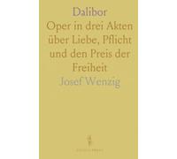 Dalibor: Oper in drei Akten über Liebe, Pflicht und den Preis der Freiheit