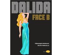 Dalida - Face B - Véronique Grisseaux - Marabulles - broché - Bande dessinée