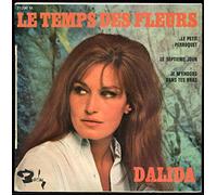 DALIDA - LE TEMPS DES FLEURS/ LE SEPTIEME JOUR/ JE M'ENDORS DANS TES BRAS/ LE PETIT PERROQUET.