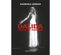 Dalida: Mythe et mémoire