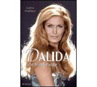 Dalida une histoire vraie Une histoire vraie - HADDAD-S - City - broché - Biographie