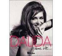 Dalida une vie...