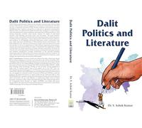 Dalit Politics and Literature ISBN 9788119343072