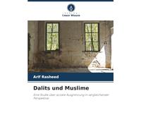 Dalits und Muslime: Eine Studie über soziale Ausgrenzung in vergleichender Perspektive