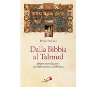Dalla Bibbia al Talmud. Breve introduzione all'ermeneutica rabbinica