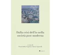 Dalla crisi dell'io nella società post-moderna