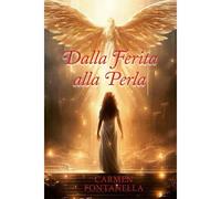 Dalla Ferita Alla Perla