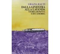Dalla Ginestra Alla Lavanda. Storia Di Penna E Di Camorra