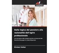 Dalla logica del pensiero alla razionalità dell'agire professionale