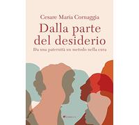 Dalla parte del desiderio. Da una paternità un metodo nella cura