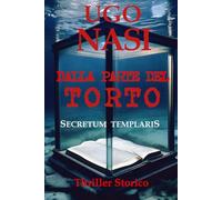 DALLA PARTE DEL TORTO: Templaris Secretum