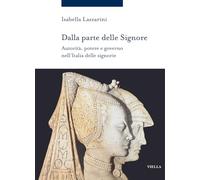 Dalla parte delle Signore. Autorità, potere e governo nell’Italia delle signorie (1300-1530 ca.)