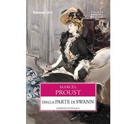 Dalla parte di Swann. Ediz. integrale