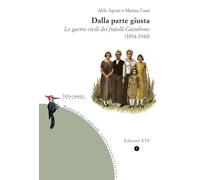 Dalla parte giusta. Le guerre civili dei fratelli Giambone (1894-1944)