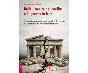 Dalla umanità nei conflitti alla guerra in Iran. Il Diritto internazionale non è un relitto del passato, ma una delle ultime architetture della civiltà