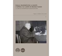 Dalla Valdinievole a Dante. L'opera e le carte di Bruno Nardi