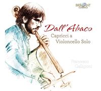 DALL'ABACO:CAPRICCI A VIOLONCELLO SOLO - GALLIGIONI,FRANCESCO CD NEUF