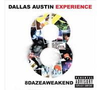 Dallas Austin Experience, the - 8 Daze a Weakend [Import]