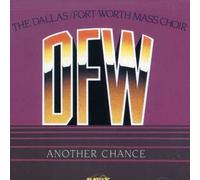 Dallas Fort Worth Mass Choir - Another Chance