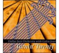 Dallas Jazz Orchestra - Turnin' Twenty