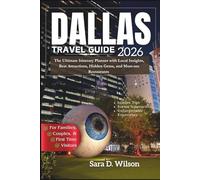 Dallas travel guide 2026: The ultimate itinerary planner with local insights, best attractions, hidden gems, and must-see restaurants for families, couples, and first-time visitors.