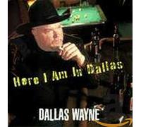 Dallas Wayne & Dimlights - Here I Am in Dallas