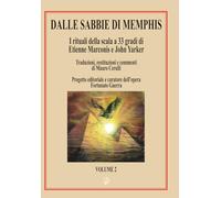 DALLE SABBIE DI MEMPHIS Volume 2: I rituali della scala a 33 gradi di Etienne Marconis e John Yarker