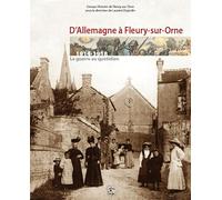 D'Allemagne à Fleury-sur-Orne Dujardin Laurent dir (Auteur)