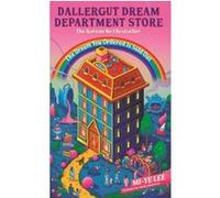 DallerGut Dream Department Store: Grab your PJs and enter a magical world where healing is just a dream away