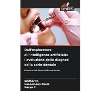 Dall'esploratore all'intelligenza artificiale: l'evoluzione della diagnosi della carie dentale