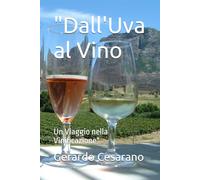 "Dall'Uva al Vino: Un Viaggio nella Vinificazione"