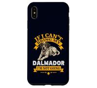 Dalmador If I Can't Bring My Dog I'm Not Going Coque pour iPhone XS Max