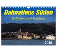 Dalmatiens Süden, Peljesac und Korcula (Wandkalender 2026 DIN A4 quer), CALVENDO Monatskalender: Nicht nur Sonne und Meer machen den Süden Dalmatiens attraktiv.