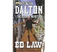Dalton and the River of No Return by Ed Law Ed Law (Auteur)