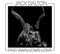 Dalton Jack - Past Swallows Love [Import]