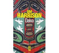 Dalva - Jim Harrison - 10/18 - Poche - Roman