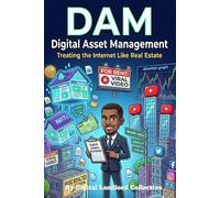 DAM Digital Asset Management: Treating the Internet Like Real Estate