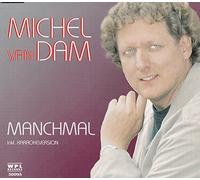 Dam,Michel Van - Manchmal