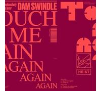 Dam Swindle - Touch Me Again