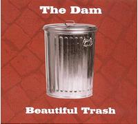 Dam, The - Beautiful Trash [Import]