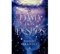 Dama dos desejos - Uma romantasia mágica e intrigante para fãs de "A guardiã de pedras" e "Caraval" - Nadine Brandes - Thomas Nelson Brasil - ebook (ePub) - Livre