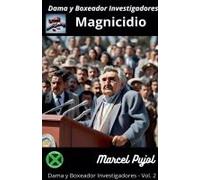 Dama Y Boxeador Investigadores - Magnicidio
