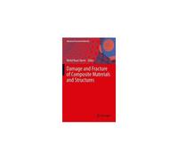 Damage And Fracture Of Composite Materials And Structures