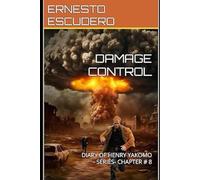 DAMAGE CONTROL THE DIARY OF HENRY YAKOMO -SERIES CHAPTER 8
